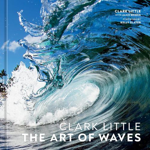 Паперова книга «Clark Little: The Art of Waves», автор Джеймі Брізік - фото №1