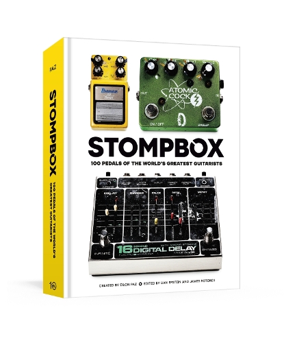 Бумажная книга «Stompbox: 100 Pedals of the World's Greatest Guitarists», автор Эйлон Паз - фото №1