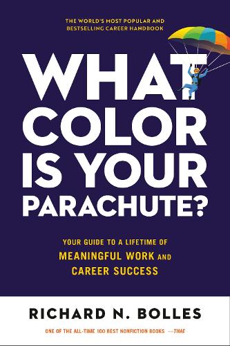 Бумажная книга «What Color Is Your Parachute? 2023: Your Guide to a Lifetime of Meaningful Work and Career Success», автор Ричард Н. Боллес - фото №1