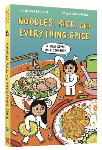 Бумажная книга «Noodles, Rice, and Everything Spice: A Thai Comic Book Cookbook», авторов Кристина де Витте, Маллика Кауппинен - фото №1