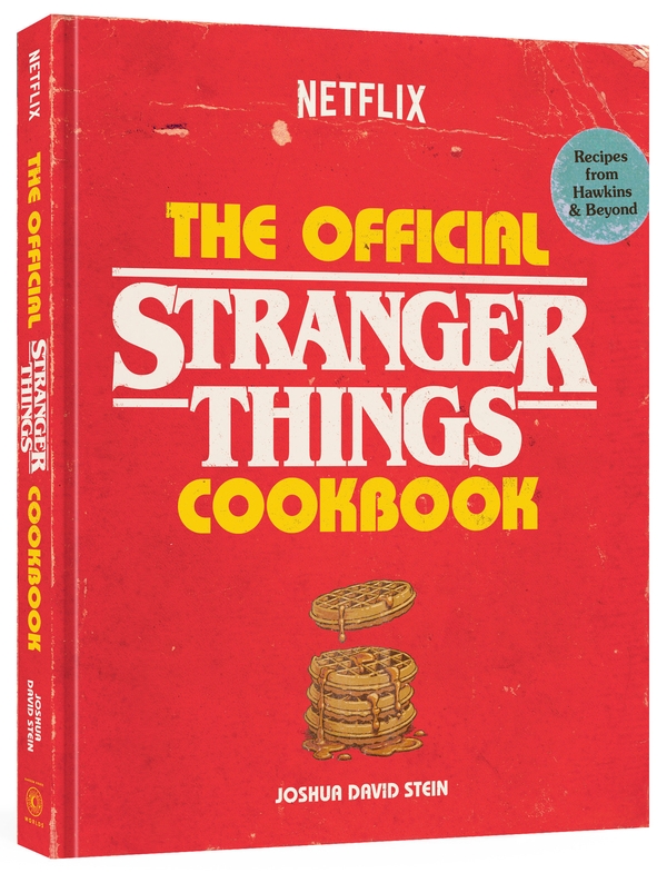 Бумажная книга «The Official Stranger Things Cookbook: Recipes from Hawkins and Beyond», автор Джошуа Дэвид Стайн - фото №1
