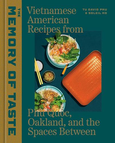 [object Object] «The Memory of Taste: Vietnamese American Recipes from Phú Quoc, Oakland, and the Spaces Between», автор Солей Хо - фото №1
