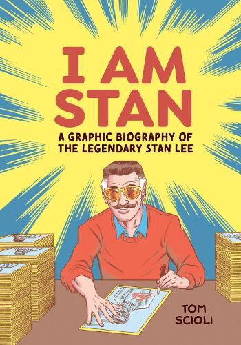 Бумажная книга «I Am Stan: A Graphic Biography of the Legendary Stan Lee», автор Том Скиоли - фото №1