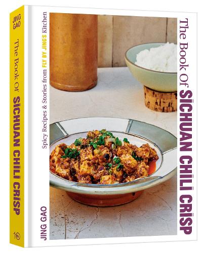 Бумажная книга «The Book of Sichuan Chili Crisp: Spicy Recipes and Stories from Fly By Jing's Kitchen [A Cookbook]», автор Цзин Гао - фото №1