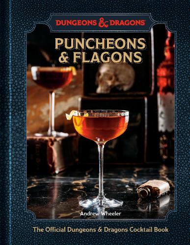 Паперова книга «Puncheons and Flagons: The Official Dungeons & Dragons Cocktail Book», авторів Ендрю Вілер, Офіційна ліцензія Dungeons & Dragons - фото №1