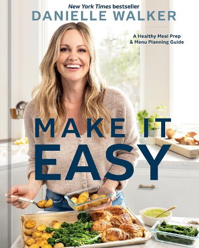 Паперова книга «Make It Easy: A Healthy Meal Prep and Menu Planning Guide», автор Даніель Вокер - фото №1