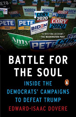 Бумажная книга «Battle for the Soul: Inside the Democrats Campaigns to Defeat Trump», автор Эдвард-Исаак Довер - фото №1