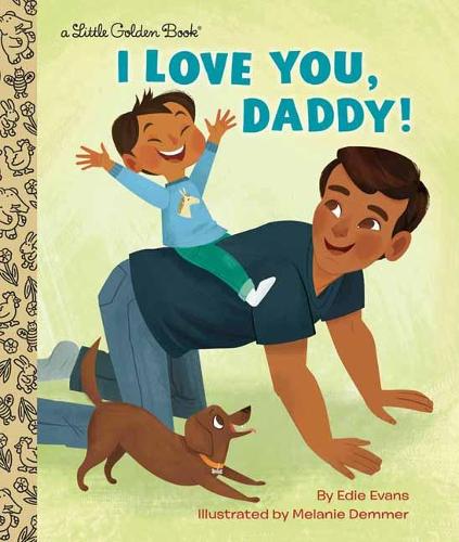 Бумажная книга «I Love You, Daddy!», авторов Эди Эванс, Мелани Деммер - фото №1