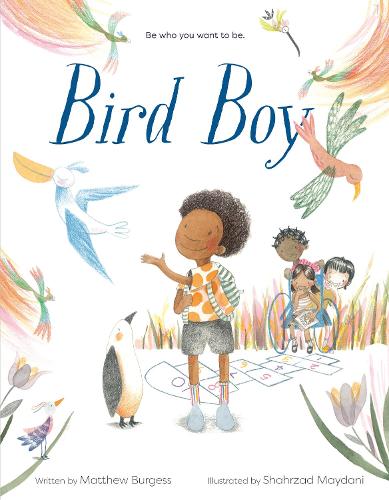 Паперова книга «Bird Boy : (An Inclusive Children's Book)», авторів Метью Берджесс, Шахрзад Майдані - фото №1