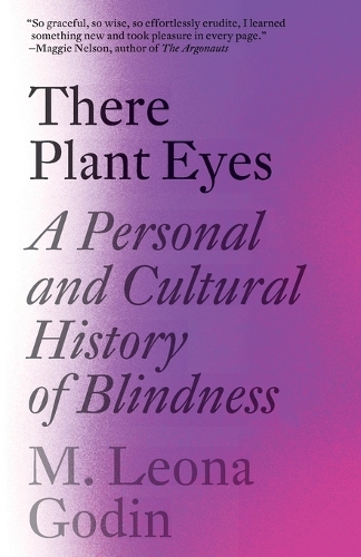 Бумажная книга «There Plant Eyes: A Personal and Cultural History of Blindness », автор М. Леона Годин - фото №1