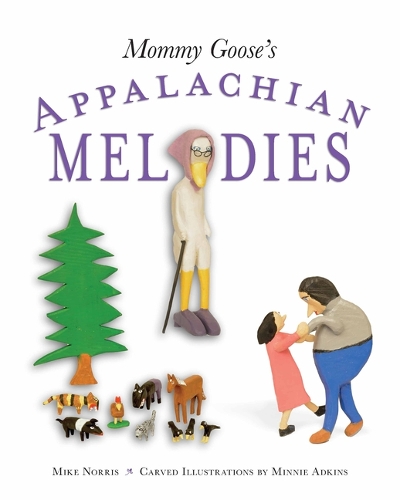 Бумажная книга «Mommy Goose's Appalachian Melodies», автор Майк Норрис - фото №1