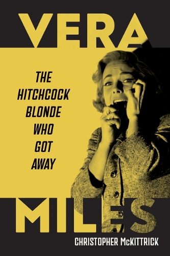 Бумажная книга «Vera Miles: The Hitchcock Blonde Who Got Away», автор Кристофер Маккитрик - фото №1