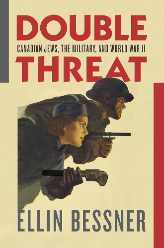 Бумажная книга «Double Threat: Canadian Jews, the Military, and World War II», автор Эллин Бесснер - фото №1