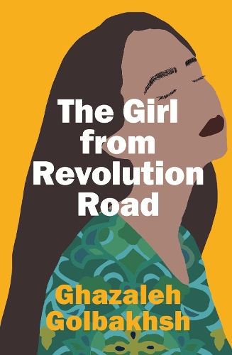 Бумажная книга «The Girl from Revolution Road», автор Газалех Голбахш - фото №1