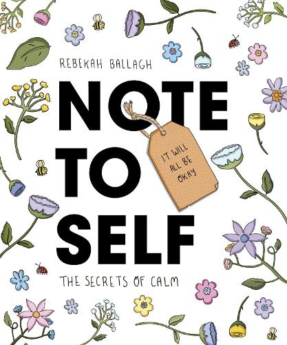 Бумажная книга «Note to Self: The Secrets of Calm», автор Ребекка Баллах - фото №1