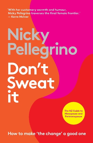 Бумажная книга «Don't Sweat It: How to make 'the change' a good one», автор Ники Пеллегрино - фото №1