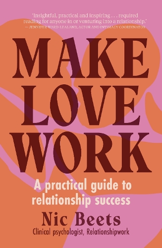 Бумажная книга «Make Love Work: A Practical Guide to Relationship Success» - фото №1