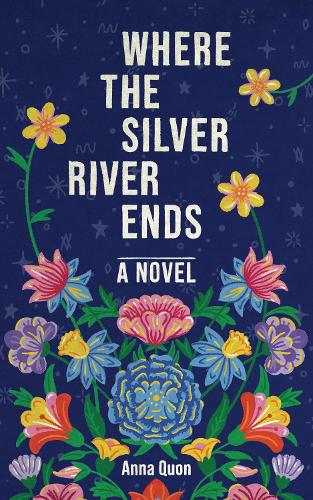 Паперова книга «Where the Silver River Ends», автор Анна Квон - фото №1