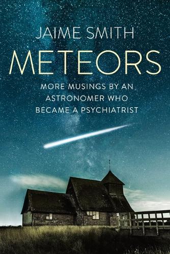 Паперова книга «Meteors: More Musings By An Astronomer Who Became A Psychiatrist», автор Хайме Сміт - фото №1