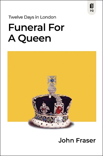 Бумажная книга «Funeral for a Queen: Twelve Days in London», автор Джон Фрейзер - фото №1
