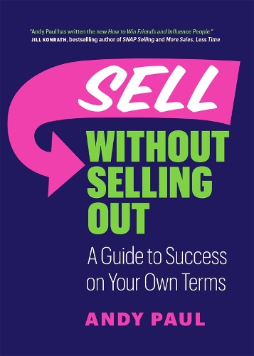 Паперова книга «Sell without Selling Out: A Guide to Success on Your Own Terms», автор Енді Пол - фото №1