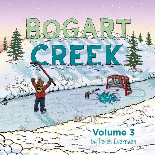 Бумажная книга «Bogart Creek Volume 3», автор Дерек Эвернден - фото №1