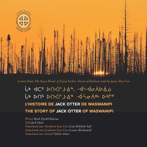Бумажная книга «L'histoire de Jack Otter de Waswanipi: The Story of Jack Otter of Waswanipi», автор Рут Дайкфедероу - фото №1
