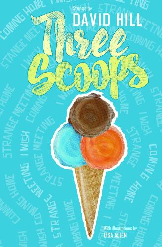 Паперова книга «Three Scoops: Stories by David Hill», автор Девід Хілл - фото №1