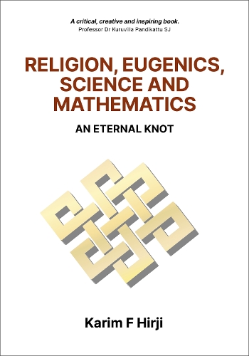 Бумажная книга «Religion, Eugenics, Science And Mathematics», автор Карим Ф. Хирджи - фото №1