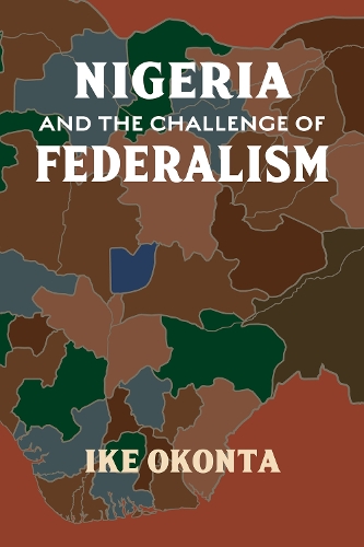 Паперова книга «Nigeria And The Challenge Of Federalism», автор Айк Оконта - фото №1