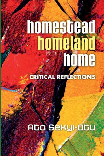 Паперова книга «Homestead, Homeland, Home», автор Ато Секій-Оту - фото №1