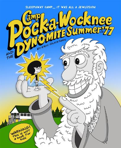 Паперова книга «Camp Pock-a-Wocknee and the Dynomite Summer of '77», автор Ерік Глікман - фото №1