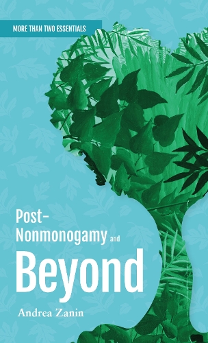 Бумажная книга «Post-Nonmonogamy and Beyond: More Than Two Essentials Guide», автор Андреа Занин - фото №1