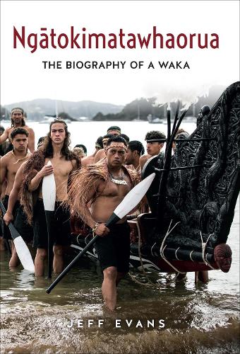 Бумажная книга «Ngatokimatawhaorua: The biography of a waka», автор Джефф Эванс - фото №1