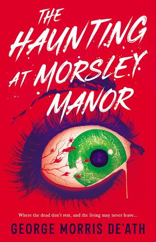 Паперова книга «The Haunting at Morsley Manor», автор Джордж Морріс Де'Ат - фото №1