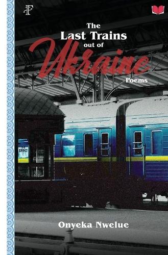 Бумажная книга «The Last Trains Out of Ukraine», автор Оньека Нвелуэ - фото №1