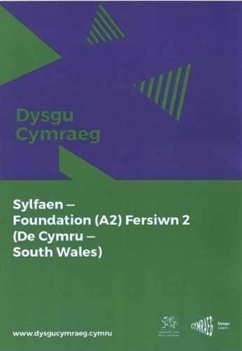 Бумажная книга «Dysgu Cymraeg: Sylfaen/Foundation (A2)- De Cymru/South Wales, Fersiwn 2», автор Национальный центр изучения валлийского языка - фото №1