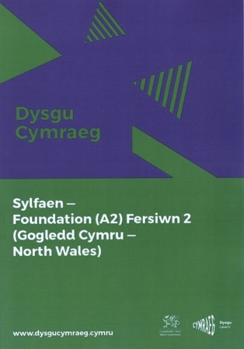 Бумажная книга «Dysgu Cymraeg: Sylfaen/Foundation (A2) - Gogledd Cymru/North Wales - Fersiwn 2», автор Национальный центр изучения валлийского языка - фото №1