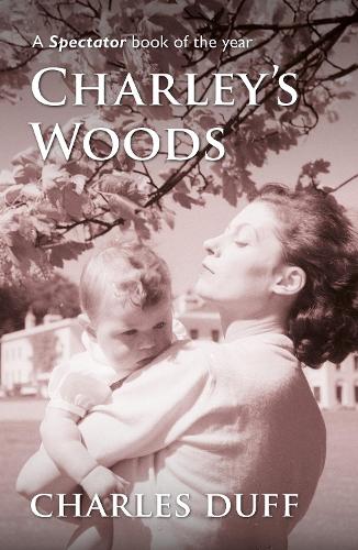 Бумажная книга «Charley's Woods: Sex, Sorrow & a Spiritual Quest in Snowdonia», автор Чарльз Дафф - фото №1
