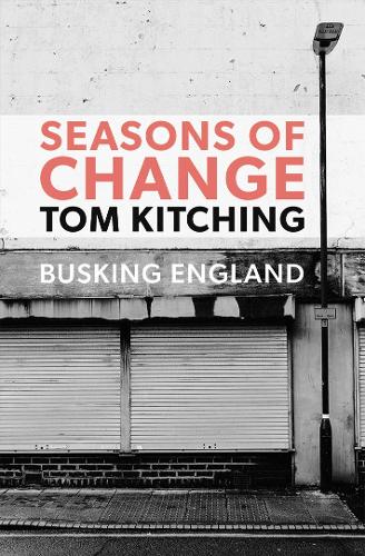 Паперова книга «Seasons of Change: Busking England», автор Том Кітчінг - фото №1
