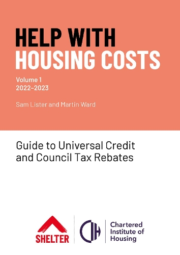 Бумажная книга «Help with Housing Costs: Volume 1: Guide to Universal Credit & Council Tax Rebates, 2022-23», авторов Мартин Уорд, Сэм Листер - фото №1