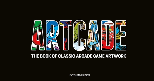 [object Object] «ARTCADE - The Book of  Classic Arcade Game Art (Extended Edition)», автор Bitmap Books - фото №1