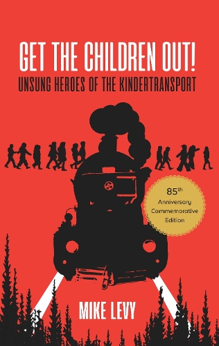 Бумажная книга «Get the Children Out!: Unsung heroes of the Kindertransport», автор Майк Леви - фото №1