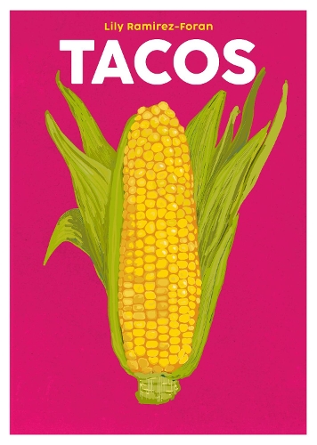 Паперова книга «Tacos», автор Лілі Рамірес-Форан - фото №1