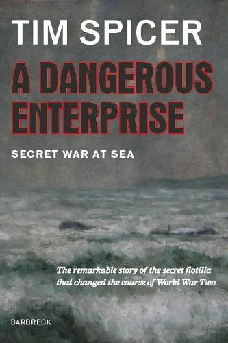 Бумажная книга «A Dangerous Enterprise: Secret War at Sea», автор Тим Спайсер - фото №1