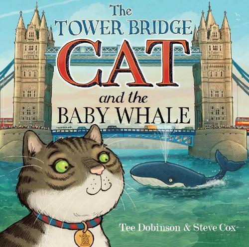 Бумажная книга «The Tower Bridge Cat and The Baby Whale», автор Ти Добинсон - фото №1