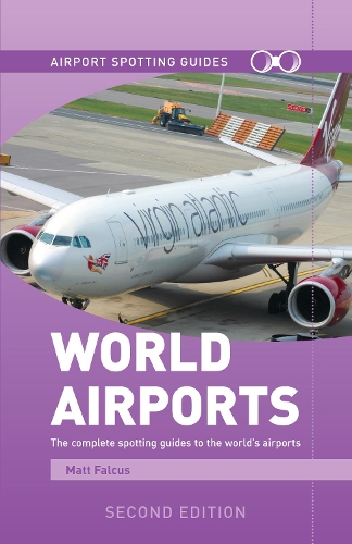 Паперова книга «World Airports Spotting Guides», автор Метт Фалькус - фото №1