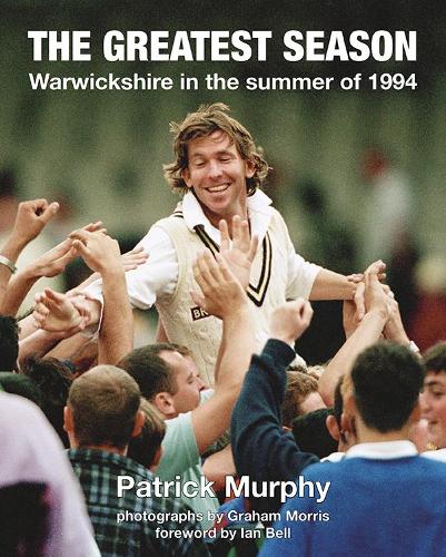 Бумажная книга «The Greatest Season: Warwickshire in the summer of 1994», автор Патрик Мерфи - фото №1