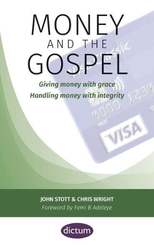Паперова книга «Money and the Gospel: Giving money with grace Handling money with integrity», авторів Кріс Райт, Джон Стотт - фото №1