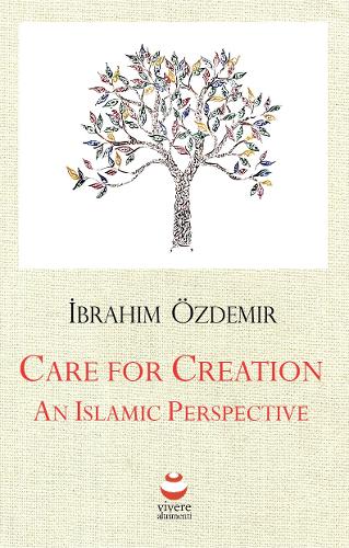 Бумажная книга «Care for Creation: An Islamic Perspective», автор Ибрагим Оздемир - фото №1